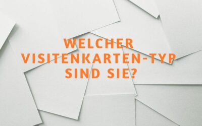 Welcher Visitenkarten-Typ sind Sie?